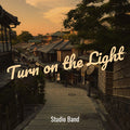Turn On The Light